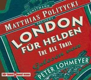 London für Helden de Matthias Politycki