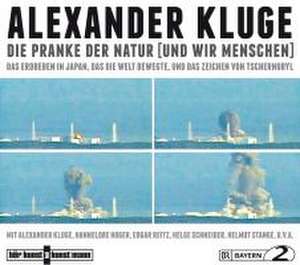 Die Pranke der Natur (und wir Menschen) de Alexander Kluge