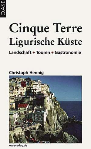 Cinque Terre & Ligurische Küste de Christoph Hennig