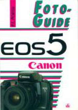 Fotoguide Canon EOS 5 de F. L. Porter