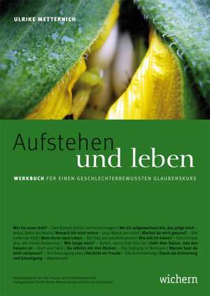 Aufstehen und leben de Ulrike Metternich