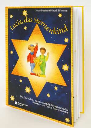 Lucia, das Sternenkind de Peter Bucher