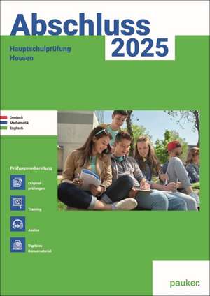 Abschluss 2025 - Hauptschulprüfung Hessen - Aufgabenband - Originalprüfungen mit Trainingsteil für die Fächer Deutsch, Mathematik und Englisch de Bergmoser Höller Verlag AG