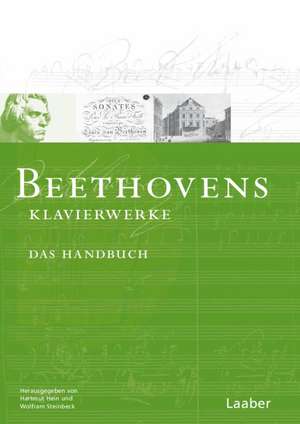 Beethoven-Handbuch 2. Beethovens Klaviermusik de Hartmut Hein