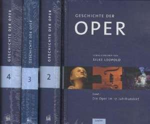 Geschichte der Oper in vier Bänden de Silke Leopold