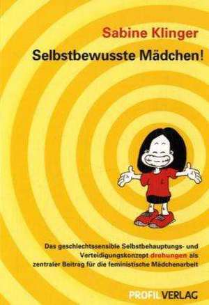 Selbstbewusste Mädchen! de Sabine Klinger