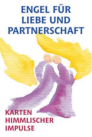 Engel für Liebe und Partnerschaft. 55 Karten de Hellena-Maria Gabriel