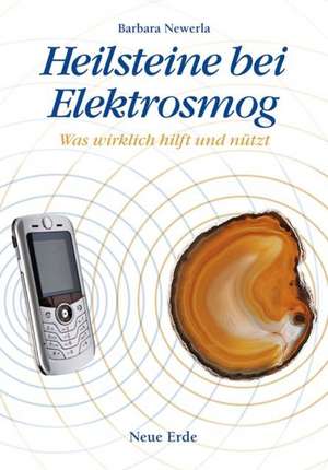 Heilsteine bei Elektrosmog de Barbara Newerla