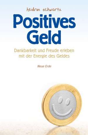 Positives Geld de Heidrun Schwartz