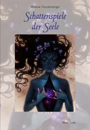 Schattenspiele der Seele de Melanie Freudenberger