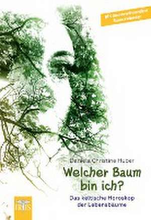 Welcher Baum bin ich? de Daniela Christine Huber