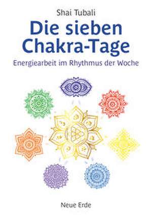 Die sieben Chakra-Tage de Shai Tubali