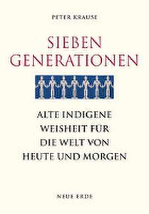 Sieben Generationen de Peter Krause