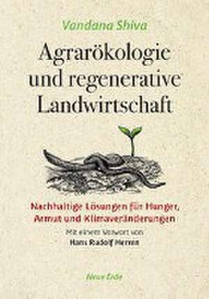 Agrarökologie und regenerative Landwirtschaft de Vandana Shiva