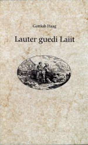 Lauter guedi Laiit de Gottlob Haag