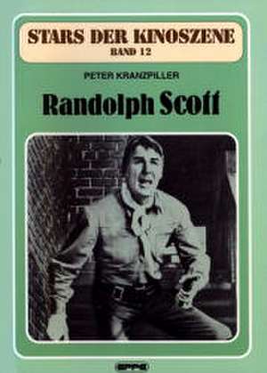 Stars der Kinoszene 12. Randolph Scott de Peter Kranzpiller