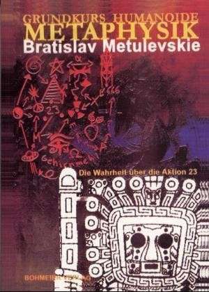 Grundkurs Humanoide Methaphysik de Bratislav Metulevskie