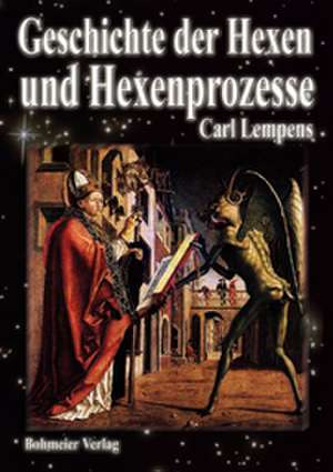 Geschichte der Hexen und Hexenprozesse de Carl Lempens