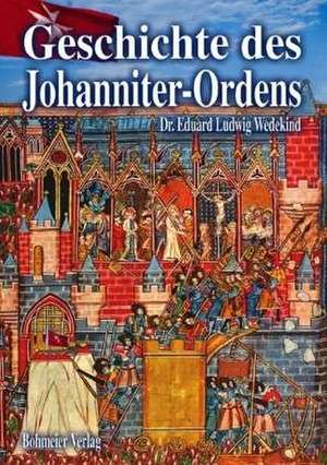 Geschichte des Johanniter-Ordens de Eduard Ludwig Wedekind