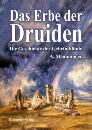 Das Erbe der Druiden de Anton Memminger