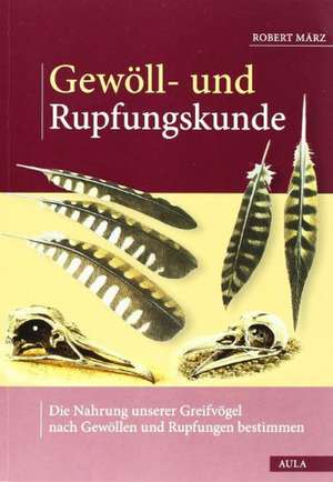 Gewöll- und Rupfungskunde de Robert März