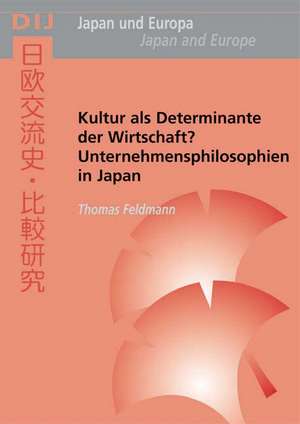 Kultur als Determinante der Wirtschaft? de Thomas Feldmann