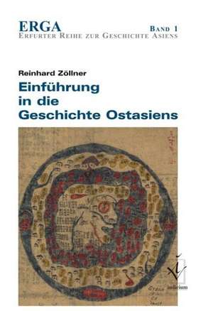 Einführung in die Geschichte Ostasiens de Reinhard Zöllner