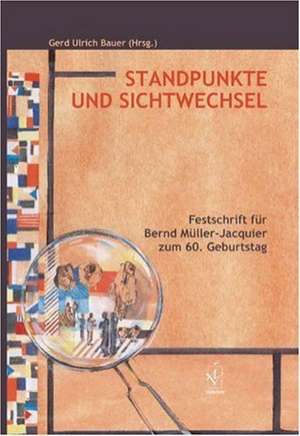 Standpunkte und Sichtwechsel