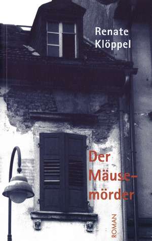 Der Mäusemörder de Renate Klöppel