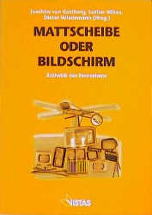 Mattscheibe oder Bildschirm de Uwe Hasebrink