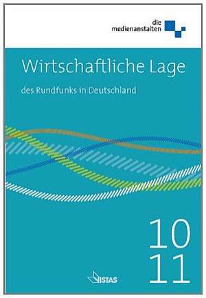 Wirtschaftliche Lage des Rundfunks in Deutschland 2010 / 2011