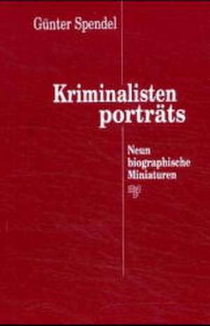 Kriminalistenporträts de Günter Spendel