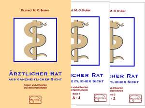 Ärztlicher Rat aus ganzheitlicher Sicht de Max Otto Bruker