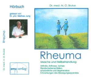 Rheuma - Ursache und Heilbehandlung de Mathias Jung