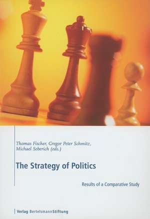 The Strategy of Politics: Results of a Comparative Study de Thomas Fischer