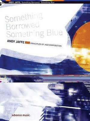 Something Borrowed Something Blue de Andy Jaffe