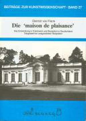 Die "Maison de Plaisance" de Dietrich von Frank