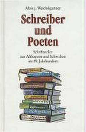 Schreiber und Poeten de Alois J. Weislgartner