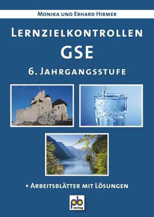 Lernzielkontrollen GSE. 6. Jahrgangsstufe de Erhard Hirmer