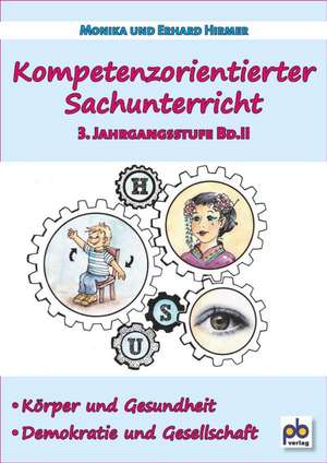 Kompetenzorientierter Sachunterricht 3. Jahrgangsstufe Bd.II de Erhard Hirmer