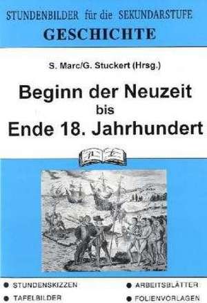 Geschichte. Beginn der Neuzeit bis Ende 18. Jahrhundert