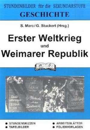 Geschichte. Erster Weltkrieg und Weimarer Republik