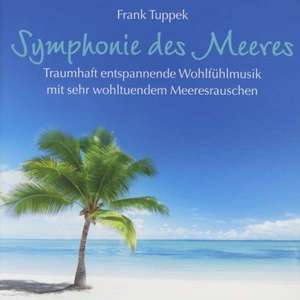 Symphonie des Meeres de Frank Tuppek