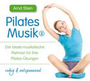 Pilates Musik 2 de Arnd Stein