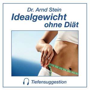 Idealgewicht ohne Diät. CD de Arnd Stein