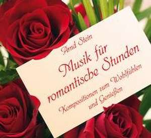 Musik für romantische Stunden de Arnd Stein