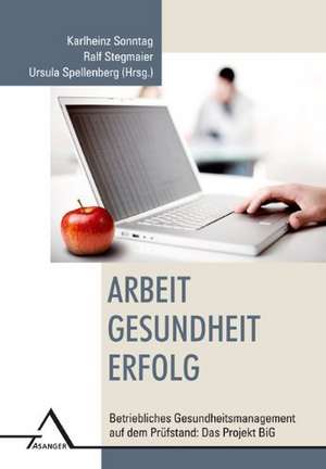 Arbeit - Gesundheit - Erfolg de Karlheinz Sonntag