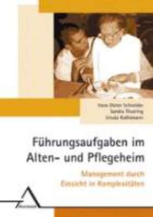 Führungsaufgaben im Alten- und Pflegeheim de Hans-Dieter Schneider