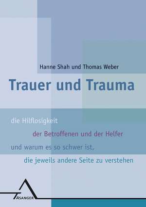 Trauer und Trauma de Hanne Shah