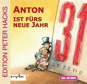 Anton ist fürs neue Jahr. CD de Peter Hacks